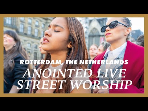 ANOINTED street worship LIVE from the streets of Rotterdam, NL - Presence Worship on the Streets