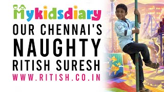 Our Chennai's Naughty Ritish Suresh | My Kids Diary