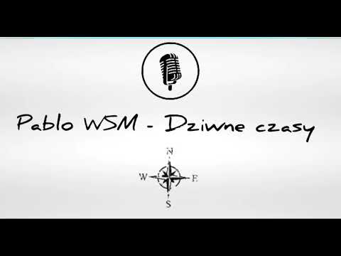 Pablo WSM - Dziwne czasy