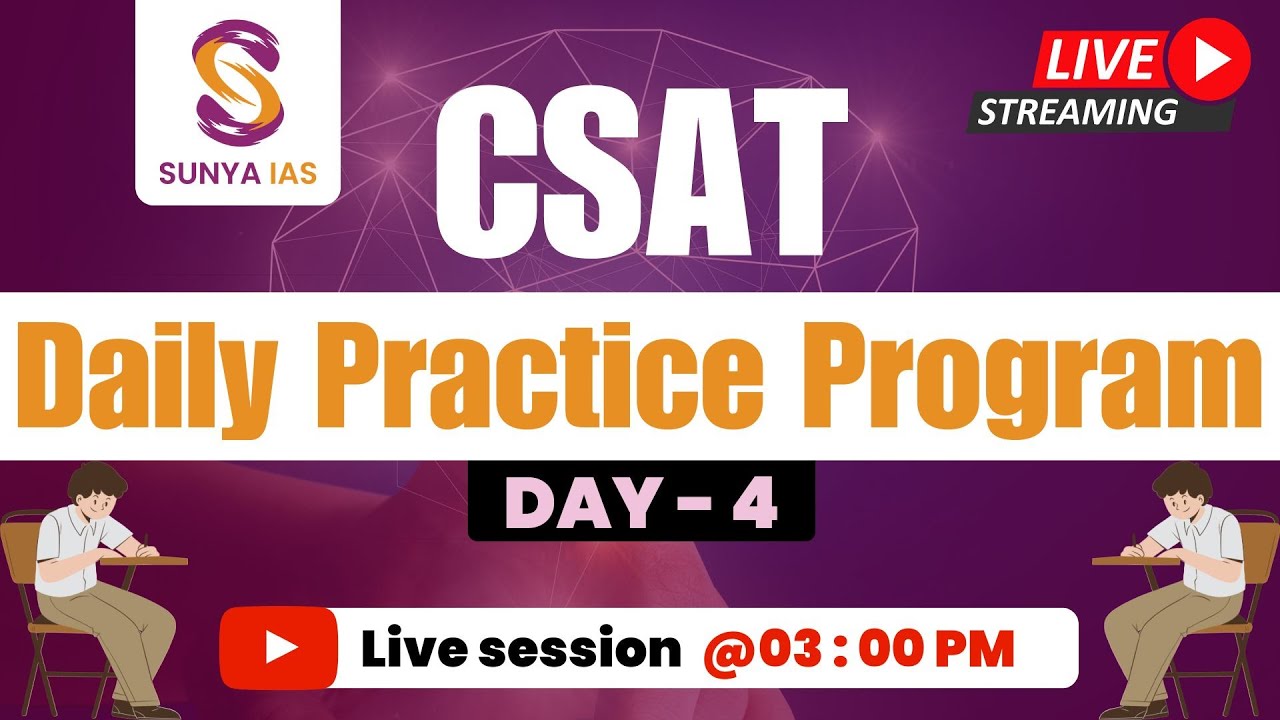 Day 4 | CSAT Daily Practice Program | Daily LIVE Classes at 3PM | Prelims 2025 | UPSC | Sunya IAS