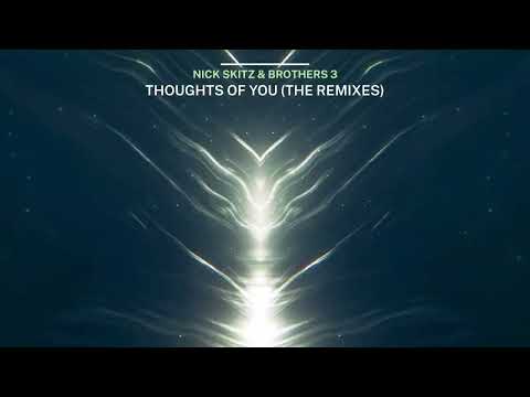 Nick Skitz & Brothers 3 - Thoughts Of You (Tronix DJ & Uwaukh x Nick Skitz Remix Edit)