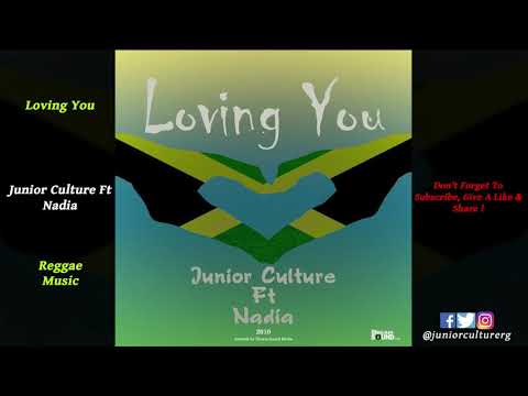 Junior Culture Ft Nadia - Loving You (Official Audio)