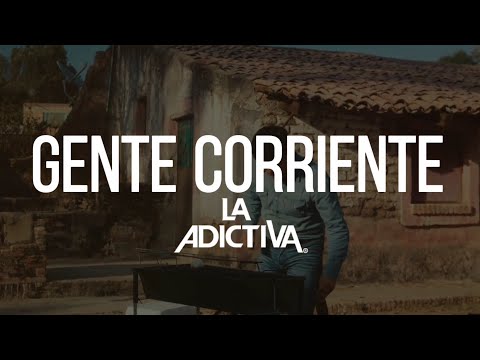 la Adictiva - Gente Corriente (LETRA) Estreno 2023