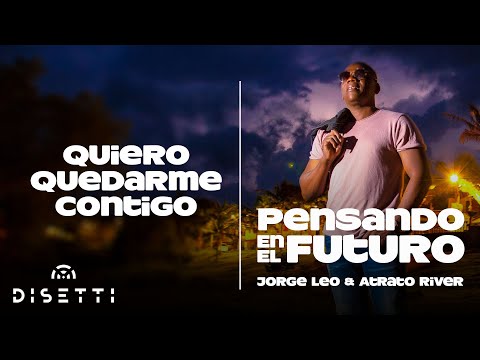 Jorge Leo y Atrato River - Quiero Quedarme Contigo (Audio Oficial) | Salsa Romántica