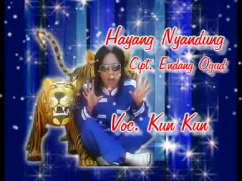 Kun Kun - Hayang Nyandung