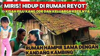 Download lagu MIRIS! Hidup di Rumah Reyot 'Serupa Kandang Kambing', Kisah Pilu Kang Ode dan Keluarga Kecilnya. mp3 Download lagu MIRIS! Hidup di Rumah Reyot 'Serupa Kandang Kambing', Kisah Pilu Kang Ode dan Keluarga Kecilnya. mp3