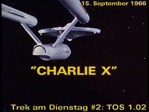 Trek am Dienstag #2: Charlie X/Der Fall Charlie (TOS S01E02) - der Star-Trek-Podcast