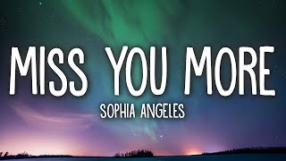 Sophia Angeles - Miss You More (Lyrics) - YouTube