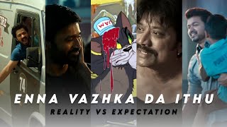 Enna vazhka da ithu 😐 Reality vs Expectation�