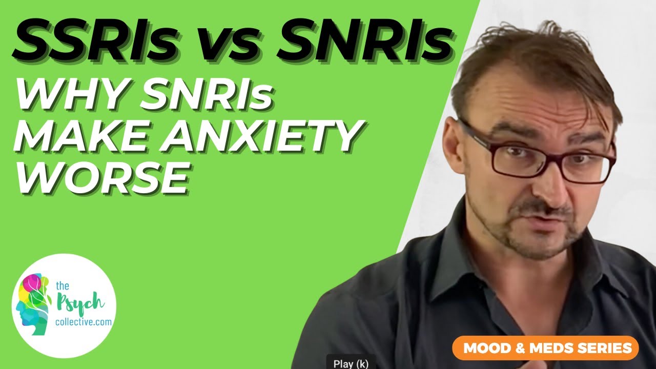 SSRI versus SNRI. Why SNRIs like Effexor might worsen anxiety and distress.