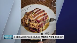 3 Chicago steakhouses ranked among world's 101 best steak restaurants