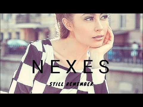 Nexes - Still Remember (Original Mix)