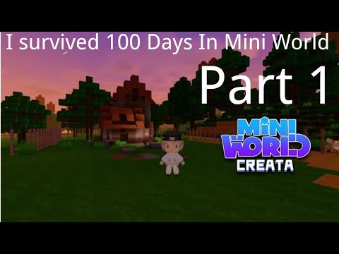 I survived 100 Days in Mini World Part 1|Mini World survival