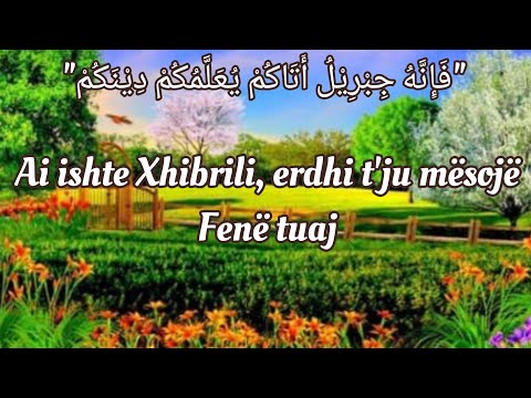 Erdhi t'ju mësojë Fenë tuaj | shenjat e Kijametit |Çfarë është Islami | Imani | Ihsani | 40 Hadithe