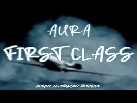 Aura - First Class "Jack Harlow" Remix - LYRIC VIDEO