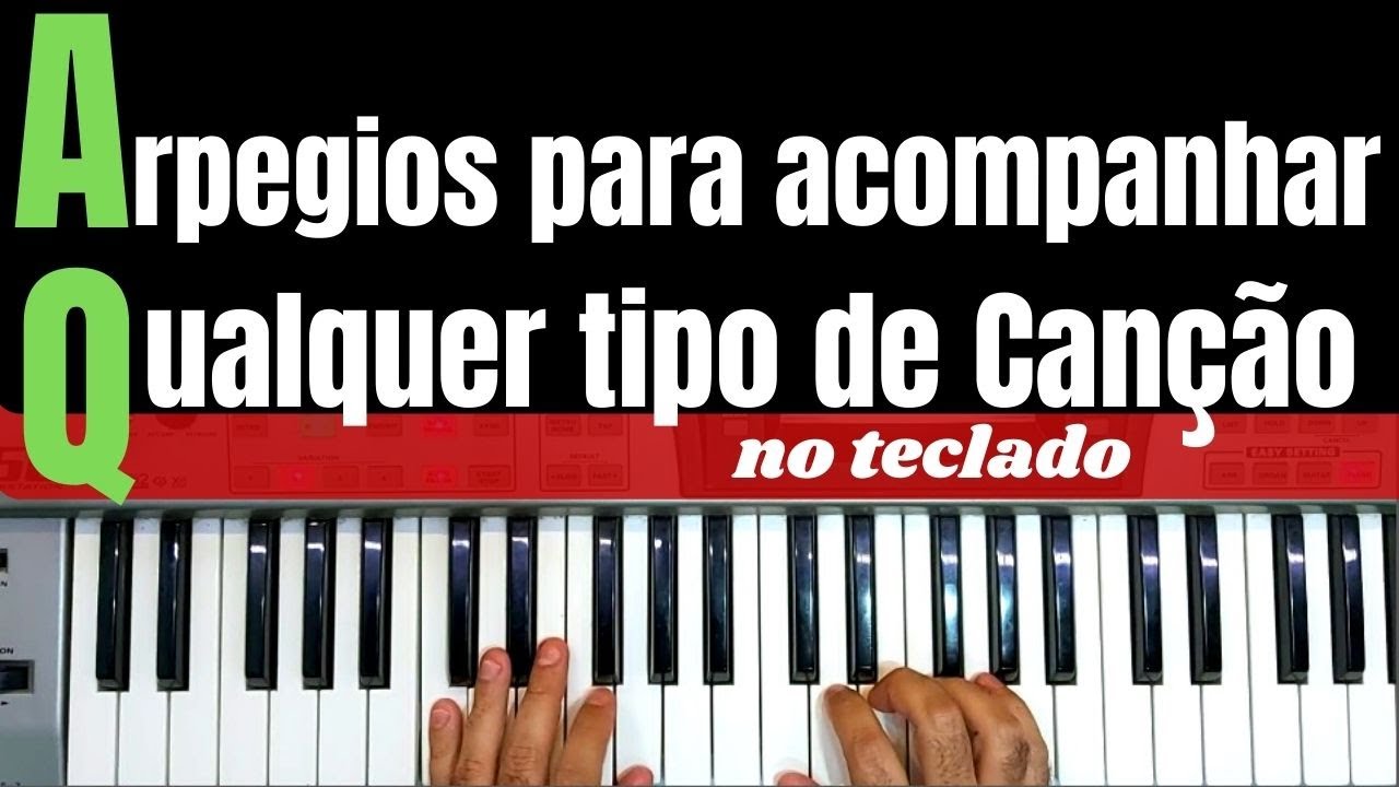 ARPEGIOS PARA ACOMPANHAR QUALQUER TIPO DE CANÇÃO NO TECLADO! ARPEGIOS ON THE KEYBOARD!