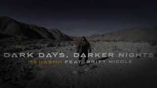 Tedashii - Dark Days, Darker Nights ft. Britt Nicole (@Tedashii @reachrecords)