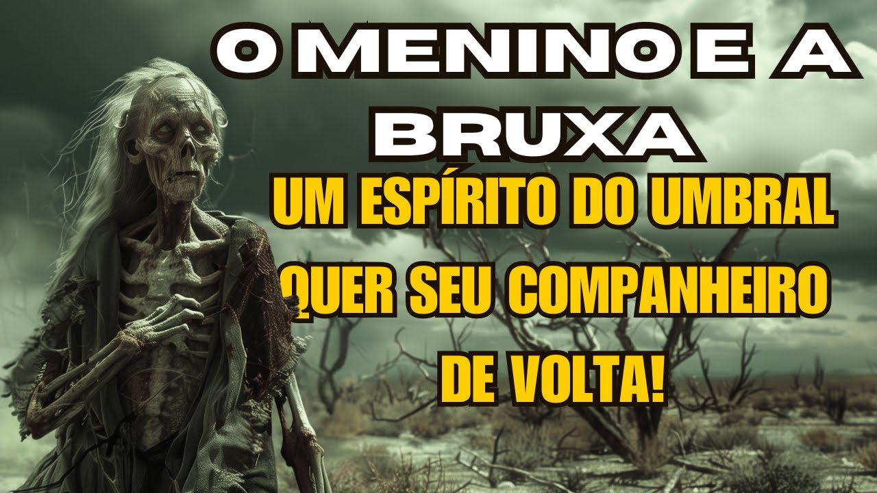 The Boy and the Witch. A story of Spiritual Obsession.