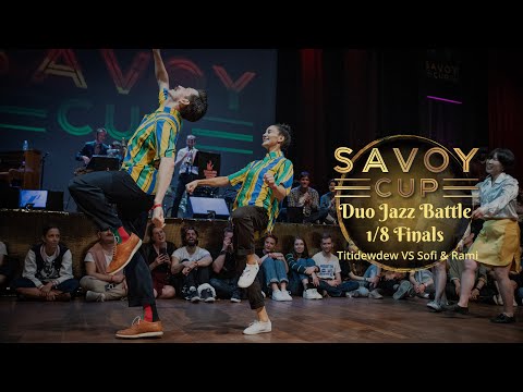 Savoy Cup 2023 - Duo Jazz Battle 1/8 Finals - Titidewdew VS Sofi & Rami