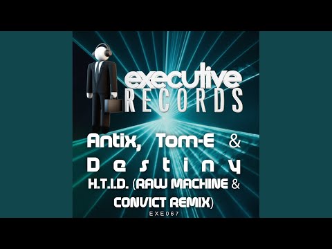 H.T.I.D (Rawmachine & Convict Remix)