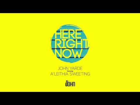 John Yarde - Here Right Now ft A'Leithia Sweeting