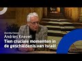 uitzending 4 januari • andries knevel tien cruciale momenten in de geschiedenis van israël