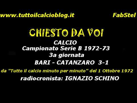 CHIESTO DA VOI: Calcio, Bari-Catanzaro 1972-73 (radiocronaca Ignazio Schino)
