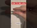 Can You See Your Aura Auras Chakra Spirituality