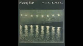 Mazzy Star - Common Burn