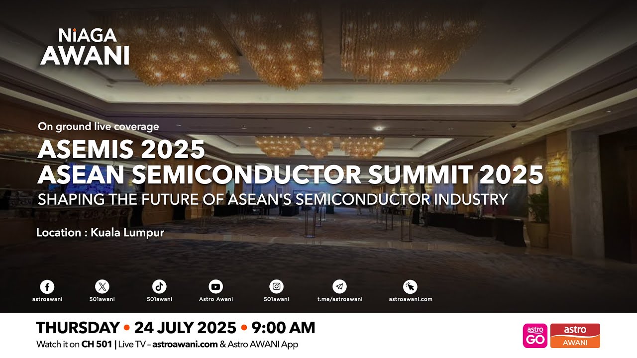 ASEMIS 2025: Malaysia pacu ASEAN sebagai hab global semikonduktor