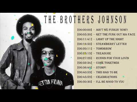 The Brothers Johnson The Very Best Of | The Brothers Johnson Greatest Hits 2023 |