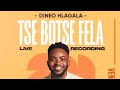 DINEO HLAGALA TSE BOTSE FELA THANK YOU FAMILY