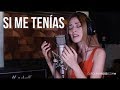 Si me tenías - Mijares (Carolina Ross cover) En Vivo Sesión Estudio