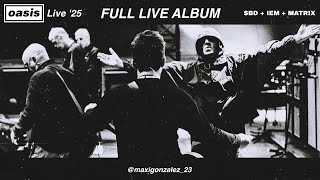 Download lagu Oasis Live '25 - FULL LIVE ALBUM (SBD IEM MATRIX) best quality mp3