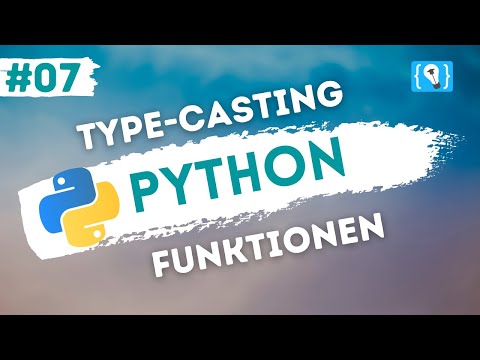 Python Tutorial Deutsch 724 Type Casting Funktionen