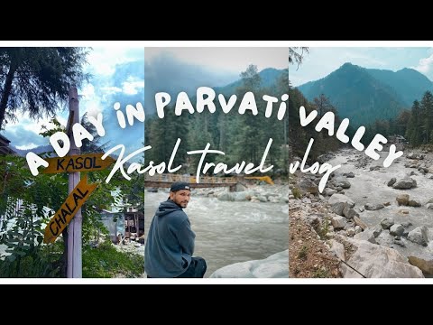 Exploring Kasol: A Perfect Day in the Parvati Valley 🌿✨