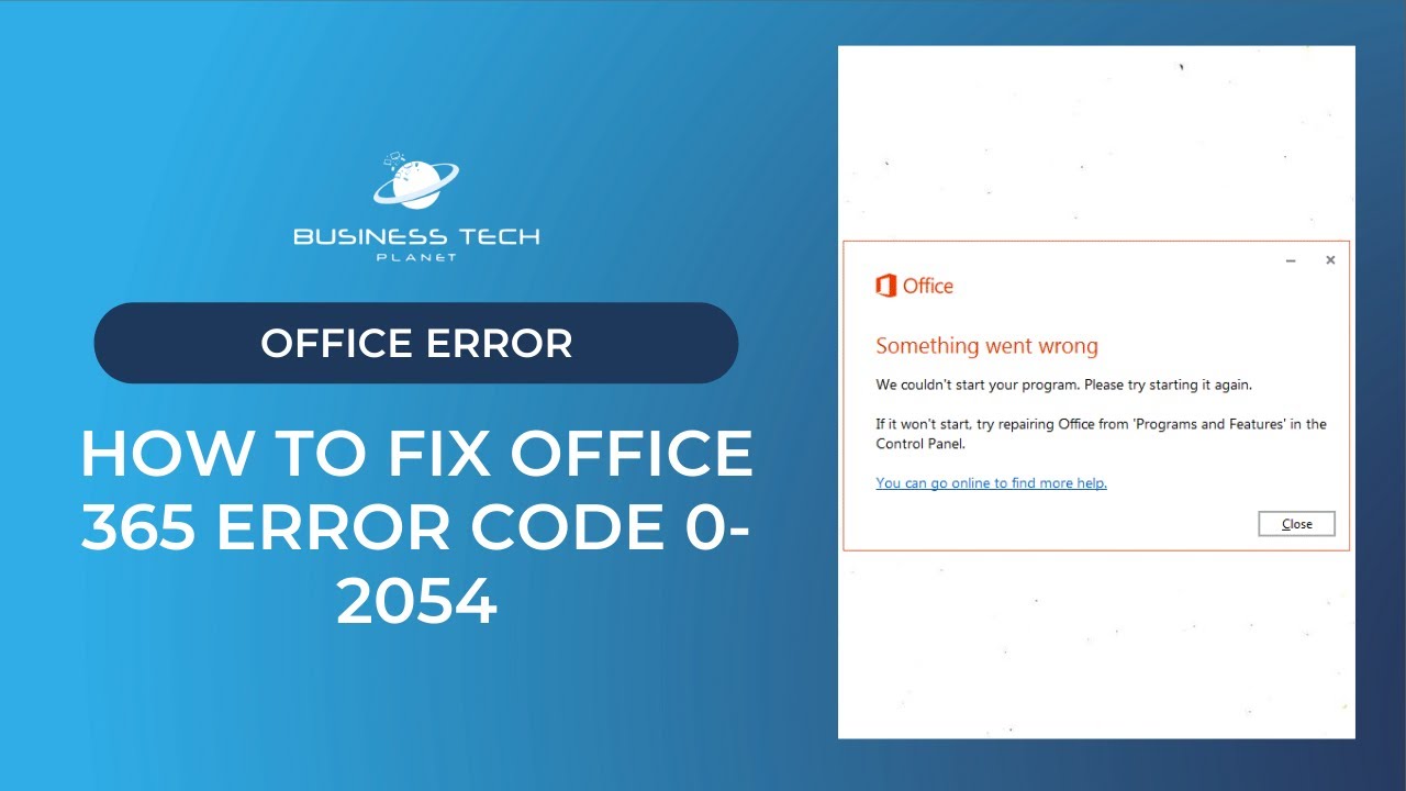 Step-by-step guide to fixing Microsoft 365 error code 0-2054