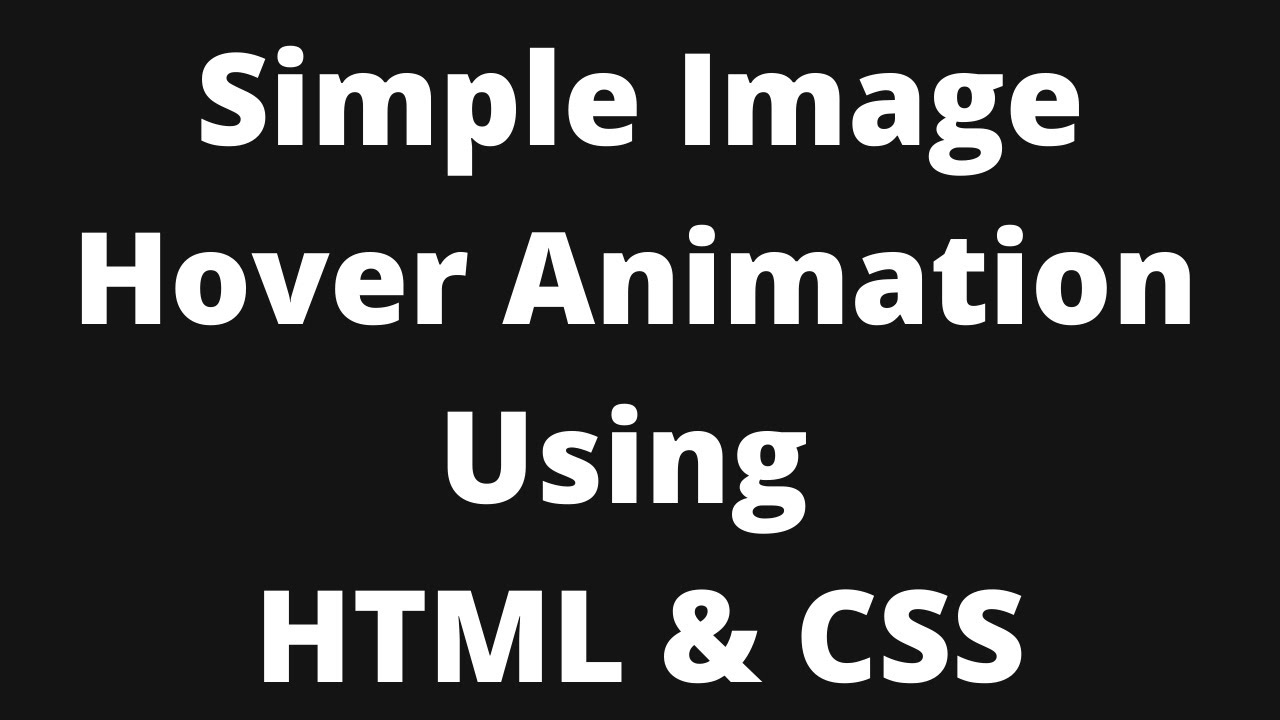 Simple Image Hover Animation | HTML & CSS