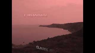 L'Irlandaise Music Video