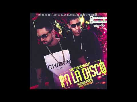 Juno The Hitmaker Featuring Pusho - Pa La Disco
