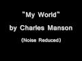 "My World" - Charles Manson (High Quality ...