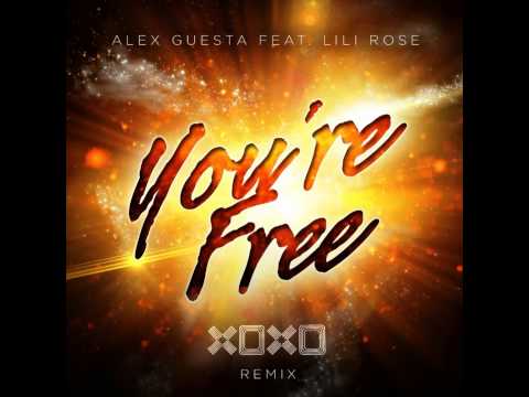 Alex Guesta, Lili Rose - You're Free (XOXO Remix) HQ