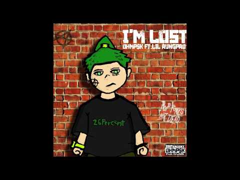 OHMP$K - I'm Lost Ft. Lil Aungpao