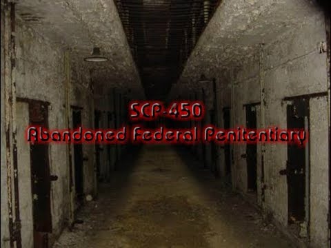 Agent Zero's SCP Audio Files - SCP-450 (Abandoned Federal Penitentiary)