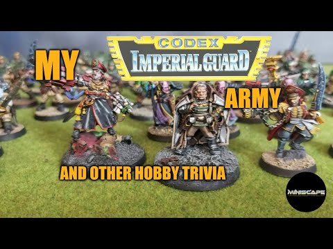 My Imperial Guard Army and other hobby trivia Warhammer 40k