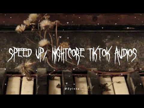 speed up/nightcore tiktok audios ♡ pt. 281