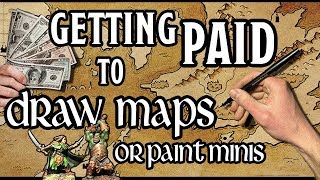 How to Get Paid Drawing Maps (or painting miniatures)