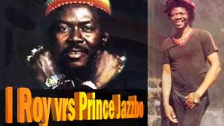 I Roy vrs Prince Jazzbo ♬ Step Forward Youth (1975)