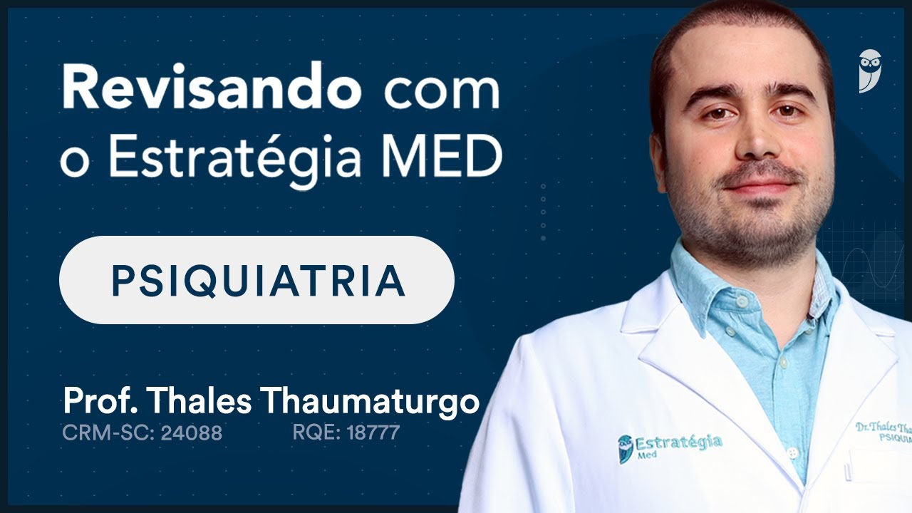 Esquizofrenia | Revisando Psiquiatria com o Estratégia MED