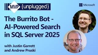 The Burrito Bot - AI-Powered Search in SQL Server 2025 | MVP Unplugged